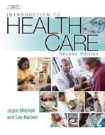 Introduction To Health Care di Joyce Mitchell, Lee Haroun edito da Cengage Learning, Inc