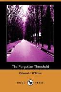 The Forgotten Threshold (dodo Press) di Edward J O'Brien edito da Dodo Press