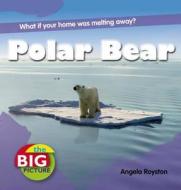 Polar Bear di Anita Ganeri edito da Bloomsbury Publishing PLC