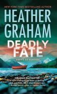 Deadly Fate di Heather Graham edito da THORNDIKE PR