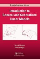 Introduction to General and Generalized Linear Models di Poul Thyregod, Henrik Madsen edito da Taylor & Francis Inc
