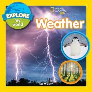 Explore My World: Weather di National Geographic Kids edito da National Geographic Kids