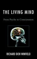 The Living Mind di Richard Dien Winfield edito da Rowman and Littlefield