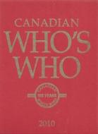 Canadian Who's Who 2010 2010 di University Of Toronto Press edito da University of Toronto Press