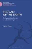 The Salt of the Earth: Religious Resilience in a Secular Age di Martyn Percy edito da BLOOMSBURY 3PL