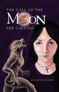 CALL OF THE MOON di David Haight edito da ROSEDOG BOOKS