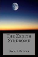 The Zenith Syndrome di Robert Menzies edito da Createspace