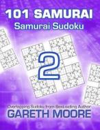 Samurai Sudoku 2: 101 Samurai di Gareth Moore edito da Createspace