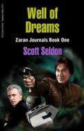Well of Dreams (Zaran Journals, Book 1) di Scott Seldon edito da Createspace