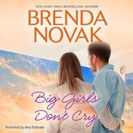 Big Girls Don T Cry di Brenda Novak edito da Harlequin Audio