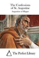The Confessions of St. Augustine di Saint Augustine of Hippo edito da Createspace