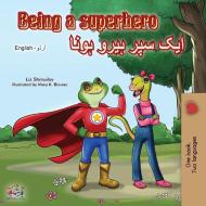 Being a Superhero (English Urdu Bilingual Book) di Liz Shmuilov, Kidkiddos Books edito da KidKiddos Books Ltd.