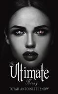 The Ultimate Being di Toyah Antoinette Snow edito da Austin Macauley Publishers
