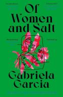 Of Women And Salt di Gabriela Garcia edito da Pan Macmillan