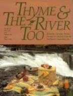 Thyme and the River Too: Brunches, Lunches, Picnic di Sharon Van Loan, Taunton Books edito da Graphic Arts Books