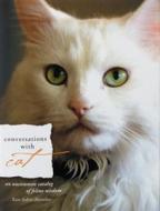 Conversations With Cat di Kate Solisti-Mattelon edito da Council Oak Books