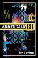 Mathematics for ESL Learners di Janet C. Arrowood edito da Rowman & Littlefield Education