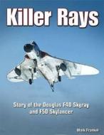 Killer Rays di Mark Frankel edito da Specialty Press