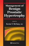 Management of Benign Prostatic Hypertrophy di Kevin T. McVary edito da Humana Press