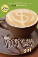 The Attitude Girl di Mila Bernadkin edito da Five Star Publishing (MI)