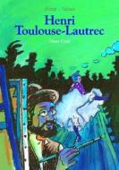 Henri Toulouse-Lautrec di Diane Cook edito da Mason Crest Publishers