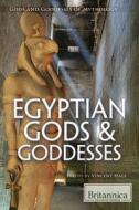 Egyptian Gods & Goddesses edito da Rosen Education Service