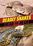Deadly Snakes di Tracy Turner edito da SMART APPLE MEDIA