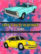 1970's Auto Oldtimer Malbuch di Osam Colors edito da Osam Colors