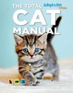 The Total Cat Manual di David Meyer, Dr. Pia Salk edito da Weldon Owen