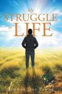 My Struggle in Life di Ishwar Das Pawar edito da Page Publishing, Inc.