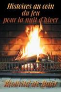 Histoires Au Coin Du Feu Pour La Nuit D'hiver (french) di Klothild De Baar edito da America Star Books