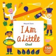 I Am a Little Chef di Mayumi Oono edito da TRA PUB