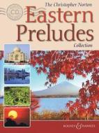The Christopher Norton Eastern Preludes Collection di Hal Leonard Publishing Corporation edito da Boosey & Hawkes Music Publishers Ltd