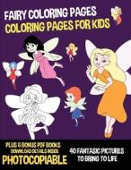 Fairy Coloring Pages (Coloring Pages for Kids) di Nicola Ridgeway, James Manning edito da CBT Books