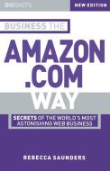 Business the Amazon.com Way di Rebecca Saunders edito da John Wiley & Sons