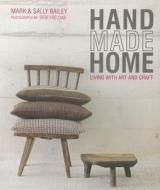 Handmade Home di Mark Bailey, Sally Bailey edito da Ryland, Peters & Small Ltd