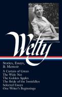 Eudora Welty: Stories, Essays, & Memoirs (Loa #102): A Curtain of Green / The Wide Net / The Golden Apples / The Bride o di Eudora Welty edito da LIB OF AMER