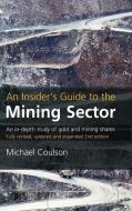 An Insider's Guide to the Mining Sector, 2nd edition di Michael Coulson edito da Harriman House Ltd
