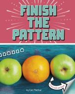 Finish the Pattern: A Turn-And-See Book di Cari Meister edito da PEBBLE BOOKS
