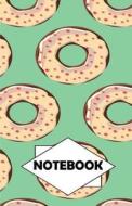 Notebook: Dot-Grid, Graph, Lined, Blank Paper: Donuts 4: Small Pocket Diary 110 Pages, 5.5" X 8.5" di Lucy Hayden edito da Createspace Independent Publishing Platform