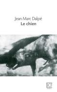 Le chien di Jean Marc Dalpé edito da Prise de parole