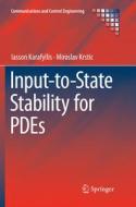 Input-to-state Stability For Pdes di Iasson Karafyllis, Miroslav Krstic edito da Springer Nature Switzerland Ag