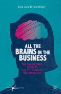 All the Brains in the Business di Paul Brown, Kate Lanz edito da Springer International Publishing