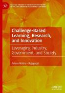 Challenge-Based Learning, Research, and Innovation di Rajagopal, Arturo Molina edito da Springer International Publishing