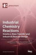 Industrial Chemistry Reactions edito da MDPI AG