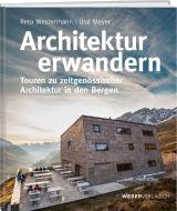Architektur erwandern di Reto Westermann, Üsé Meyer edito da Werd Weber Verlag AG