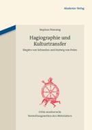Hagiographie und Kulturtransfer di Stephan Flemmig edito da Akademie Verlag GmbH