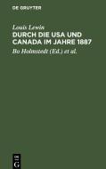 Durch die USA und Canada im Jahre 1887 di Louis Lewin edito da De Gruyter