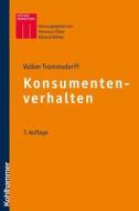 Konsumentenverhalten di Volker Trommsdorff edito da Kohlhammer