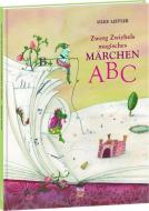Zwerg Zwirbels magisches Märchen-ABC di Silke Leffler edito da NordSüd Verlag AG